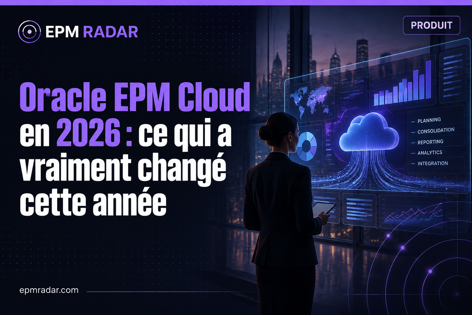Oracle EPM Cloud en 2026 : ce qui a vraiment changé cette année