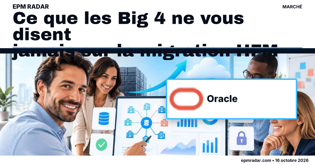 Ce que les Big 4 ne vous disent jamais sur la migration HFM