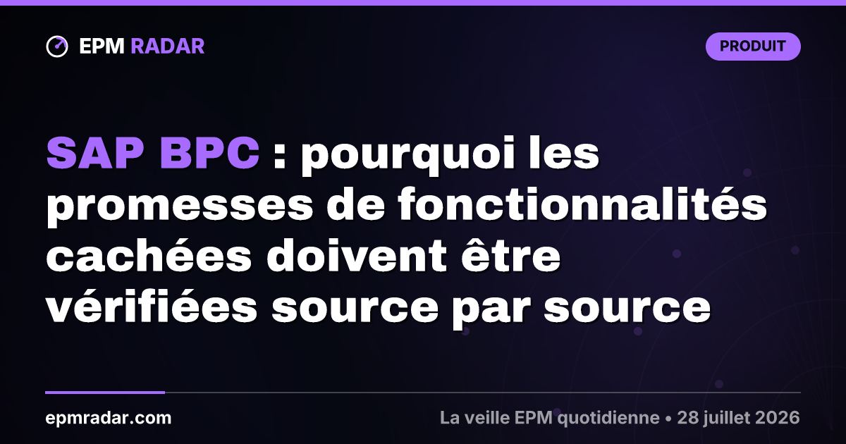 SAP BPC : pourquoi les promesses de fonctionnalités cachées doivent être vérifiées source par source