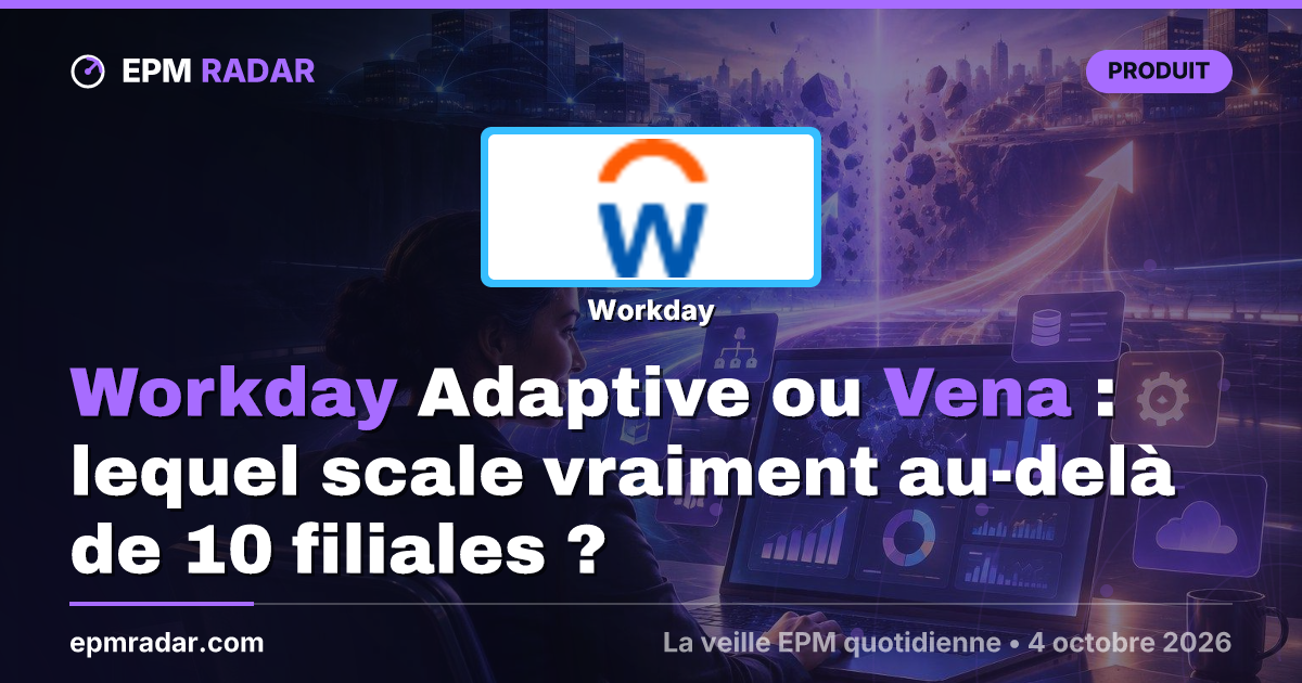 Workday Adaptive ou Vena : lequel scale vraiment au-delà de 10 filiales ?