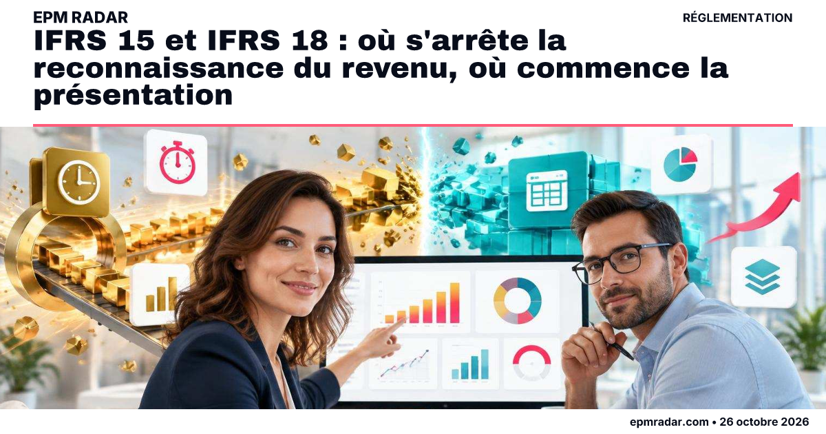 IFRS 15 et IFRS 18 : où s'arrête la reconnaissance du revenu, où commence la présentation