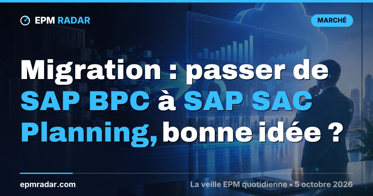 Migration : passer de SAP BPC à SAP SAC Planning, bonne idée ?