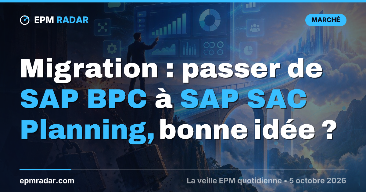 Migration : passer de SAP BPC à SAP SAC Planning, bonne idée ?
