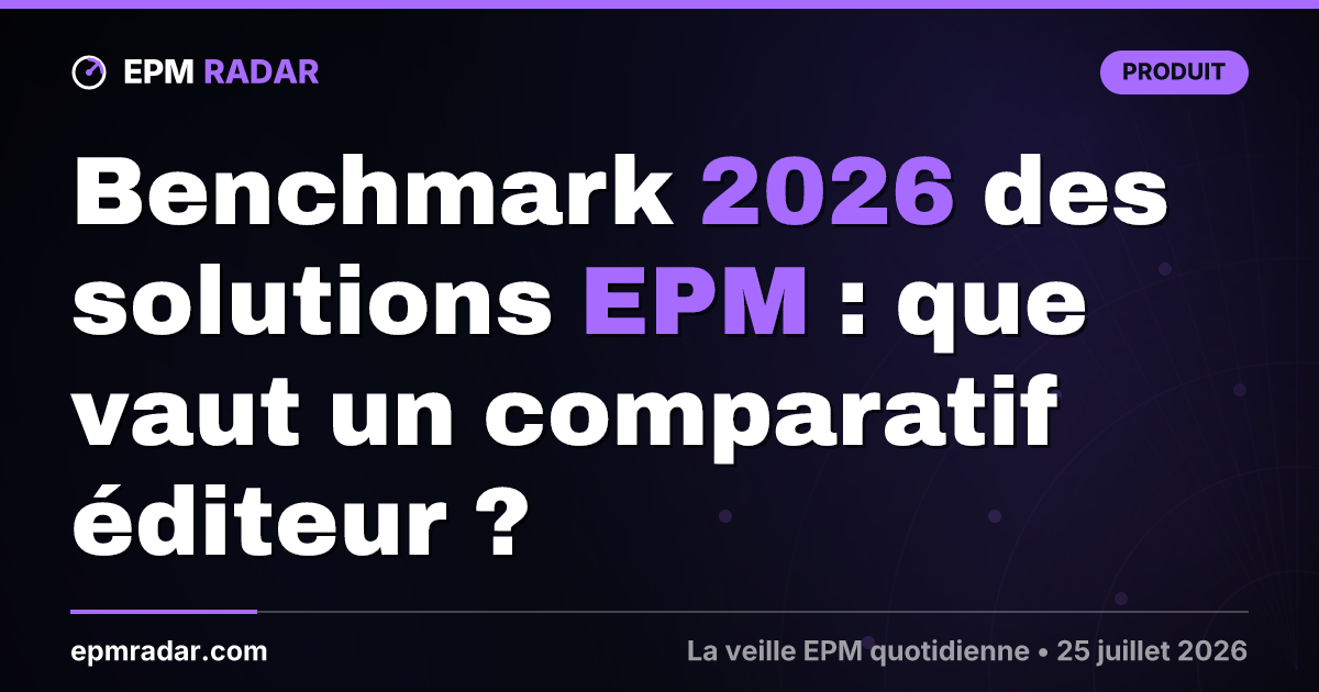 Benchmark 2026 des solutions EPM : que vaut un comparatif éditeur ?